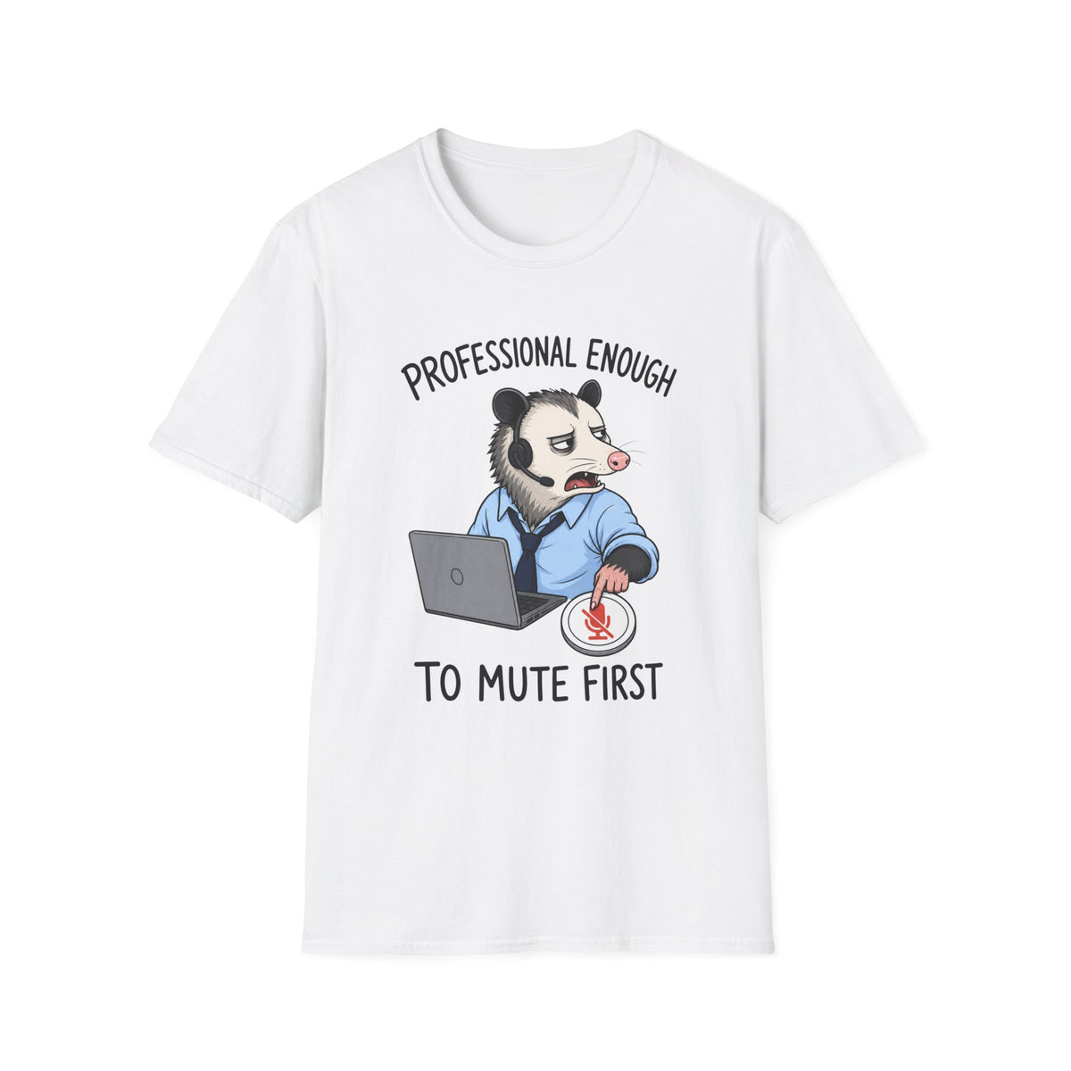 Professional Enough To Mute T-Shirt