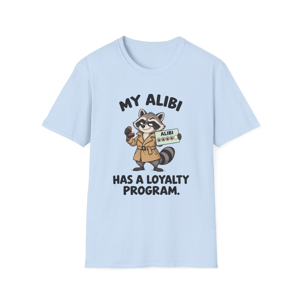My Alibi Has A Loyalty Program T-Shirt
