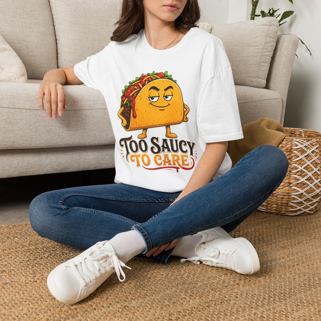 Too Saucy To Care Funny Taco Tee