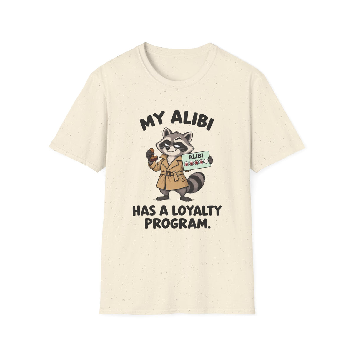My Alibi Has A Loyalty Program T-Shirt