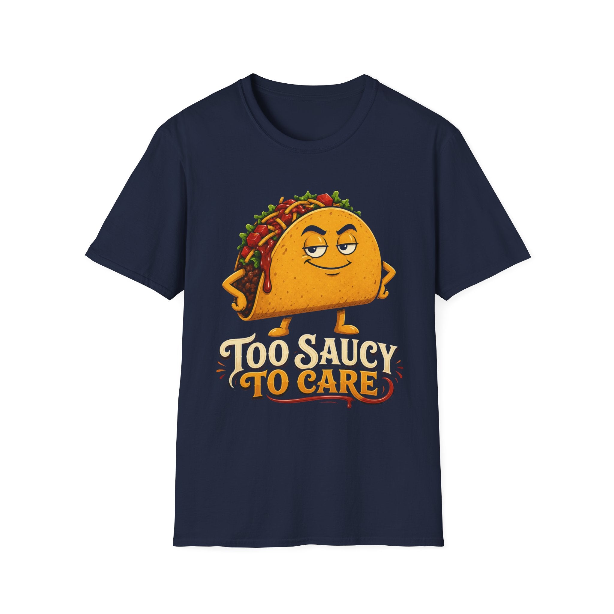 Too Saucy To Care Funny Taco Tee