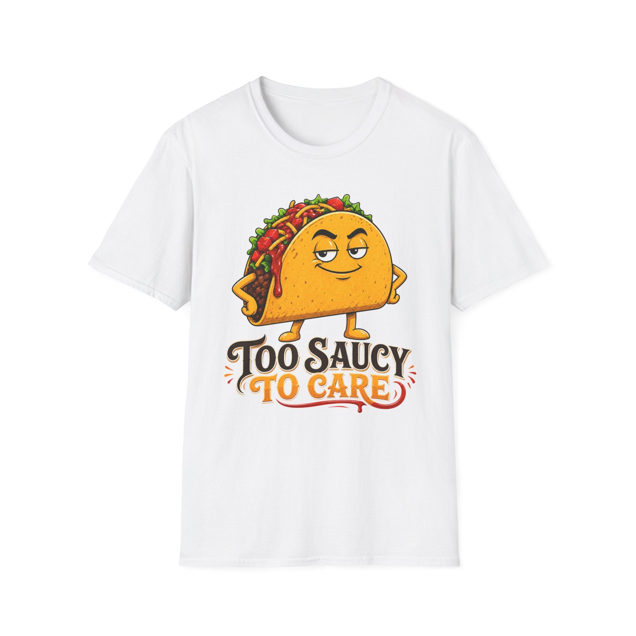 Too Saucy To Care Funny Taco Tee