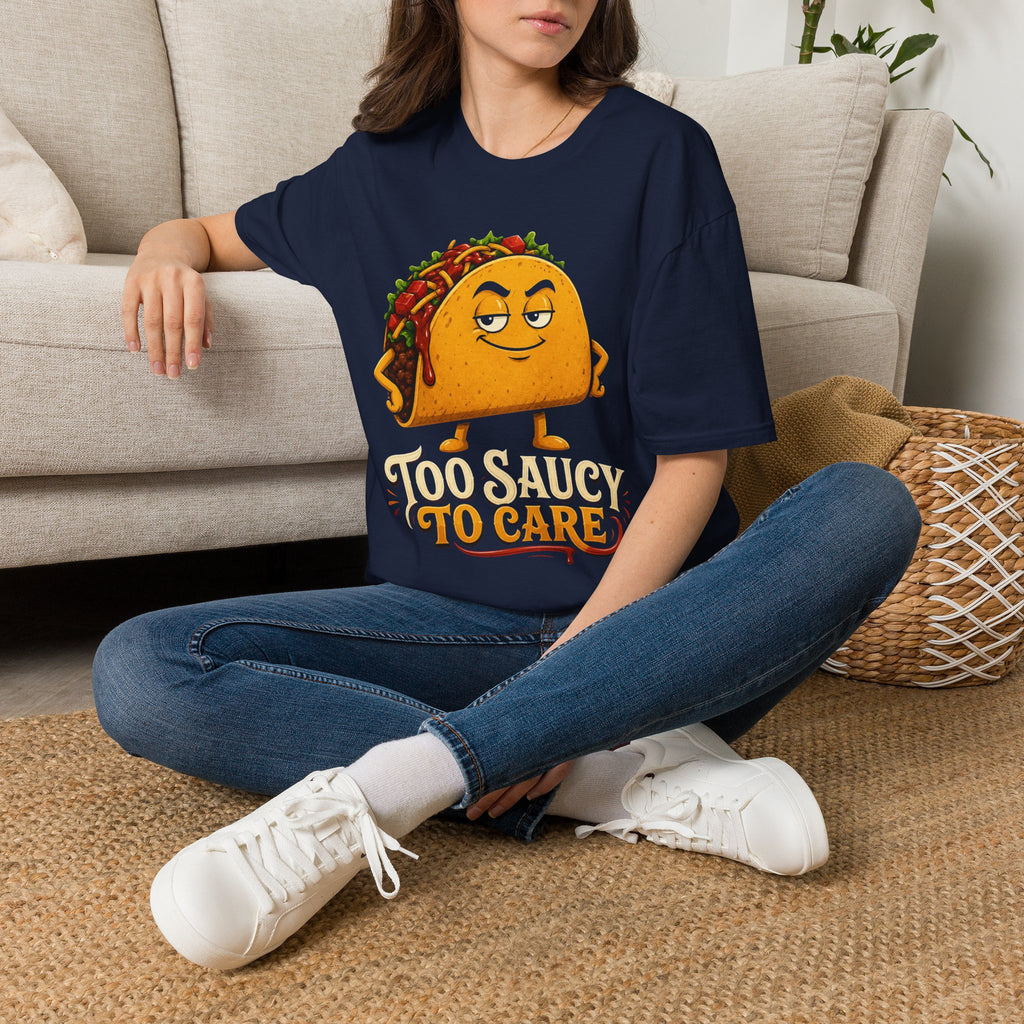 Too Saucy To Care Funny Taco Tee