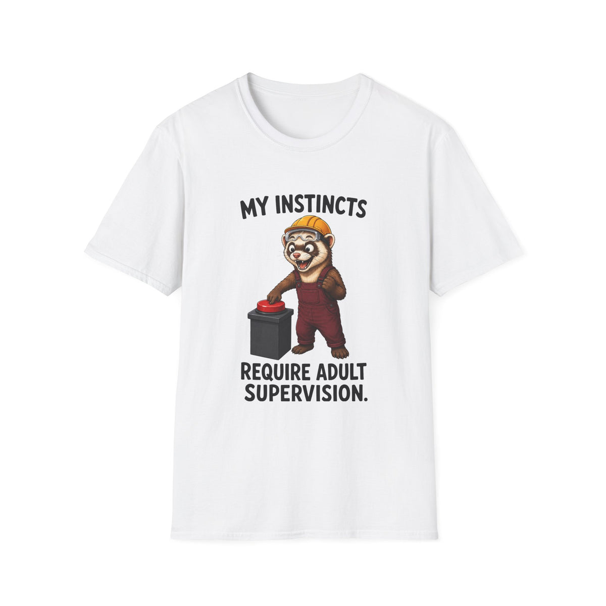 My Instincts Require Adult Supervision T-Shirt