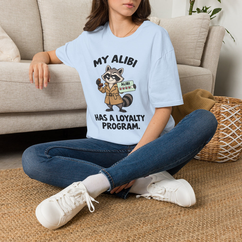 My Alibi Has A Loyalty Program T-Shirt