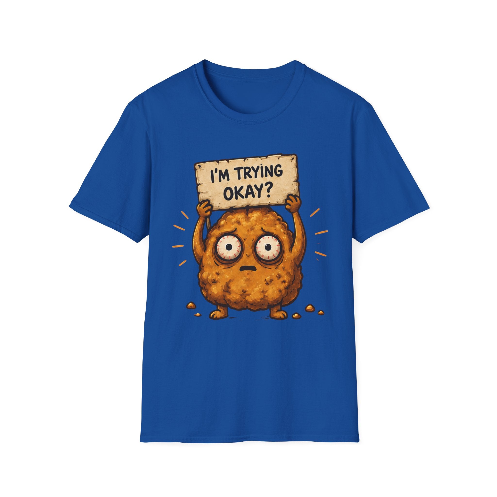 I'm Trying Okay? T‑Shirt