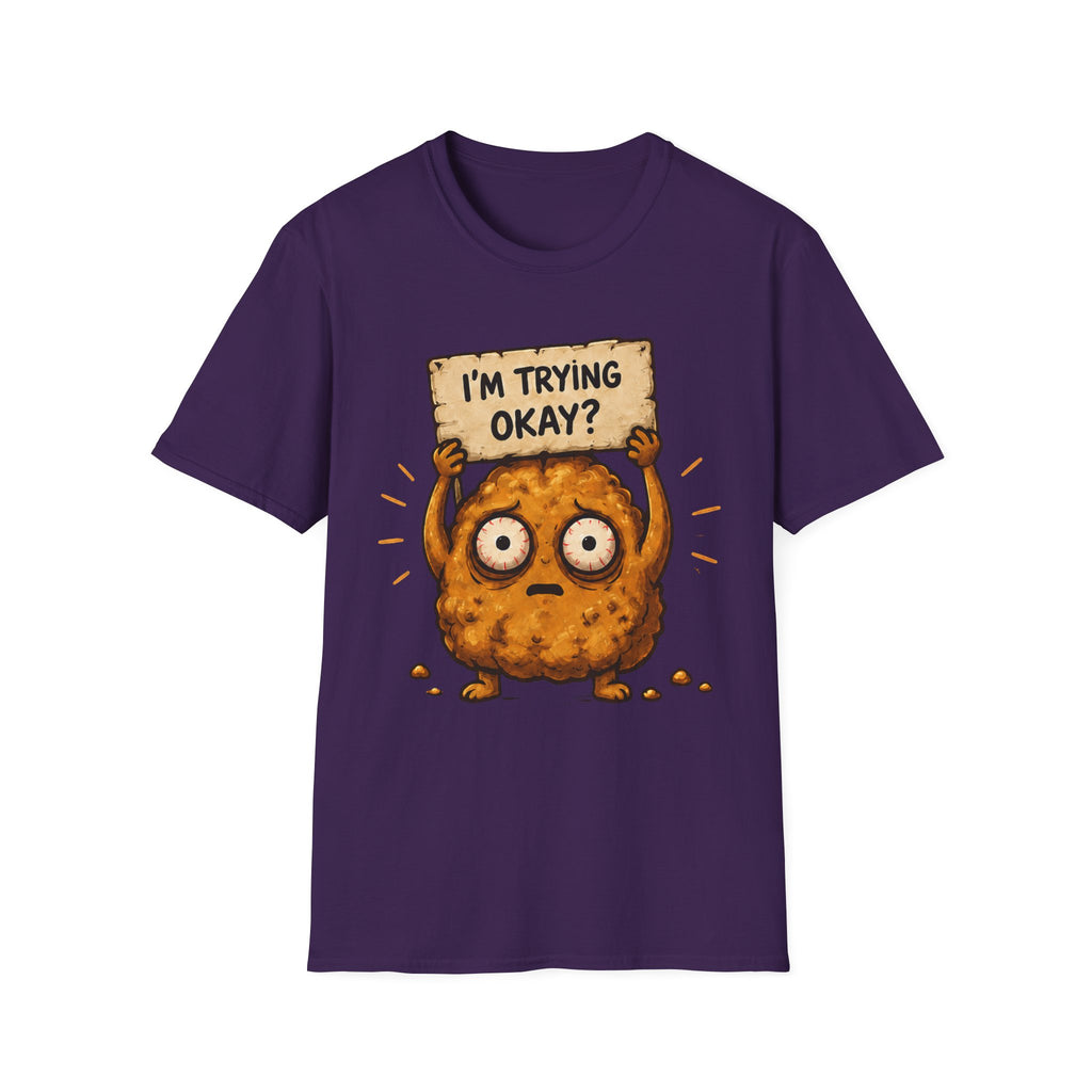 I'm Trying Okay? T‑Shirt